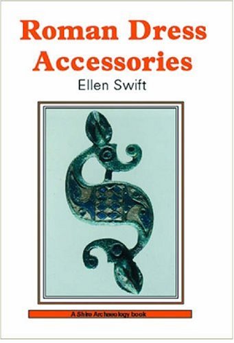 Roman Dress Accessories (Shire Archaeology) Cover