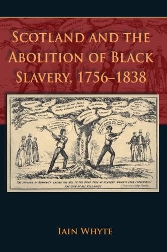 Scotland and the abolition of black slavery, 1756-1838 Cover