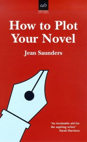 How to Plot Your Novel (Allison & Busby Writers' Guides) (Allison & Busby Writers' Guides) (Allison & Busby Writers' Guides) Cover