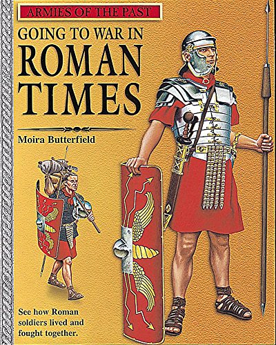 Going to War in Roman Times (Armies of the Past) Cover