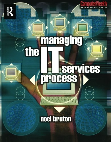 Managing the IT Services Process (COMPUTER WEEKLY PROFESSIONAL) (Computer Weekly Professional) Cover
