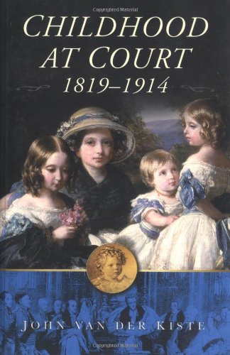 Childhood at court, 1819-1914 Cover