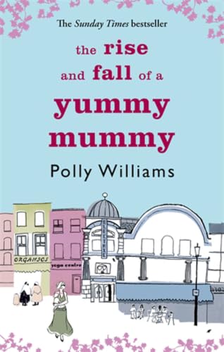 The Rise and Fall of a Yummy Mummy Cover