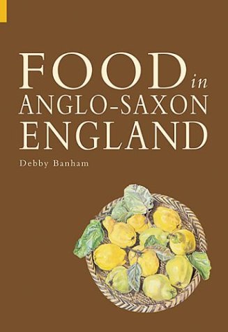 Food in Anglo-Saxon England (Revealing History ) Cover