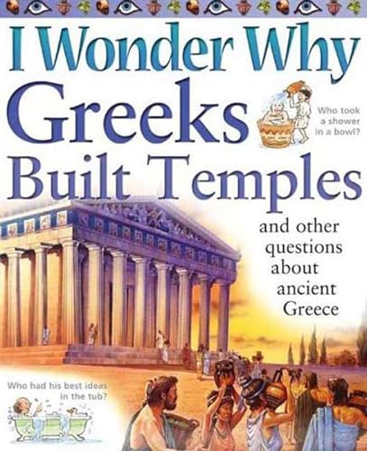 I Wonder Why Greeks Built Temples and Other Questions about Ancient Greece (I Wonder Why) Cover