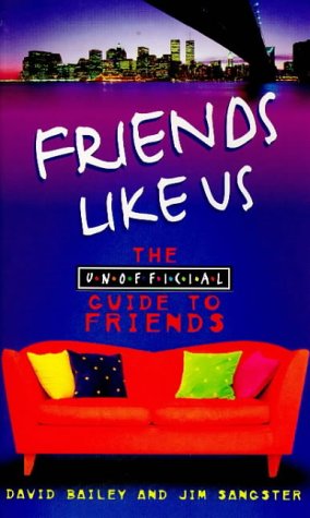Friends Like Us: The Unofficial Guide to "Friends" Poster