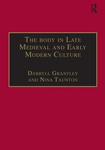 The Body in Late Medieval and Early Modern Culture Cover