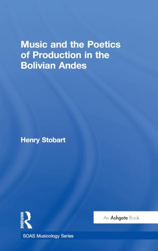 Music and the poetics of production in the Bolivian Andes Cover