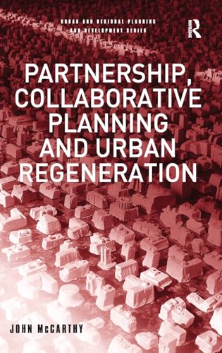 Partnership, Collaborative Planning and Urban Regeneration (Urban and Regional Planning and Development Series) Cover