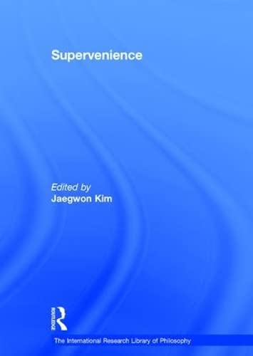 Supervenience (The International Research Library of Philosophy) Cover