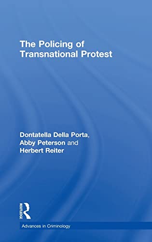 The Policing of Transnational Protest (Advances in Criminology) (Advances in Criminology) (Advances in Criminology) Cover