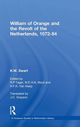William of Orange and the Revolt of the Netherlands, 1572-84 (St Andrews Studies in Reformation History) Cover