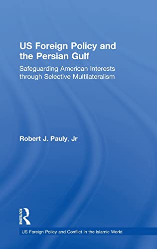 US Foreign Policy And The Persian Gulf Cover