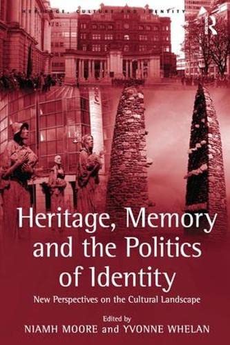Heritage, Memory and the Politics of Identity Cover