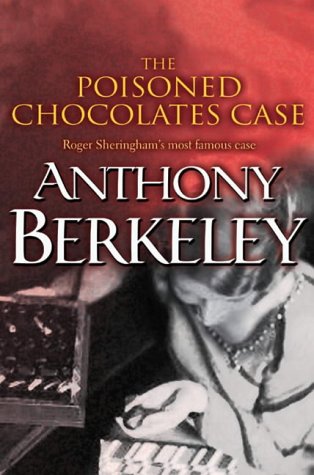 The Poisoned Chocolates Case (A Roger Sheringham Case) Cover