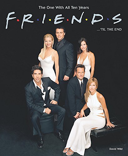 Friends ... 'til the End: The One With All Ten Years Poster