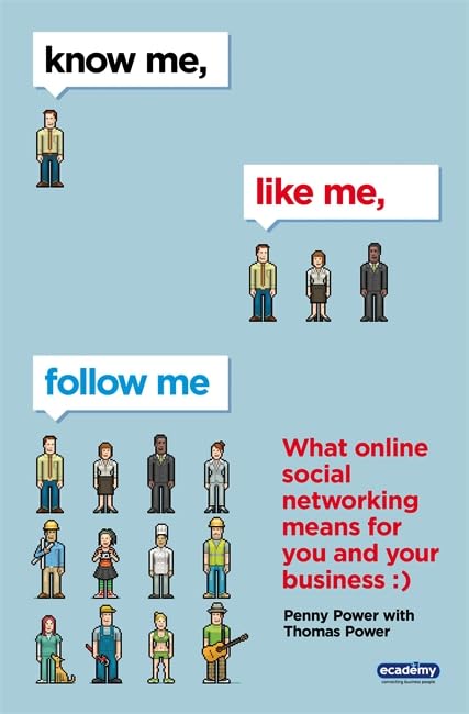 Know Me, Like Me, Follow Me: What Online Social Networking Means for You and Your Business Poster