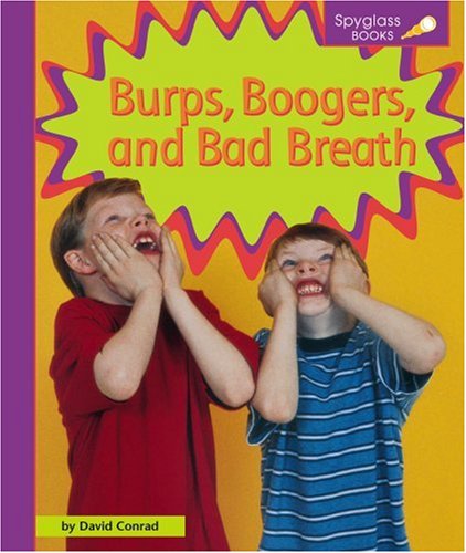 Burps, Boogers, and Bad Breath (Spyglass Books) Cover