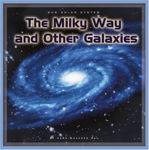 The Milky Way And Other Galaxies (Our Solar System) Cover