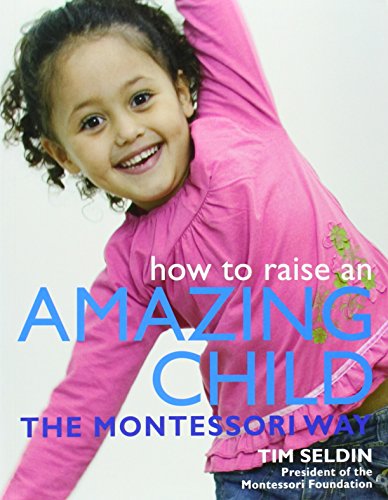 How To Raise An Amazing Child the Montessori Way Cover