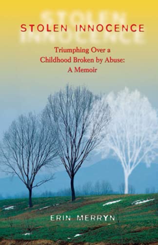 Stolen Innocence: Triumphing Over a Childhood Broken by Abuse Cover