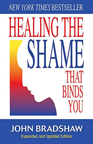 Healing the shame that binds you Cover