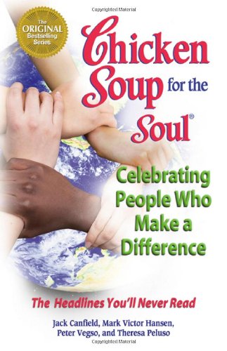 Chicken Soup for the Soul Celebrating People Who Make a Difference Cover