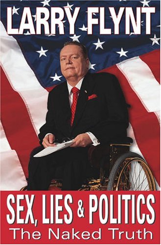 Sex, Lies And Politics: The Naked Truth Cover
