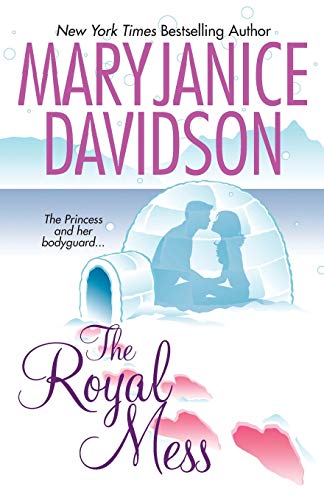 The Royal Mess (Alaskan Royal Family, Book 3) Cover