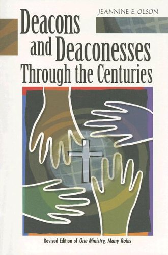 Deacons And Deaconesses Through the Centuries Cover