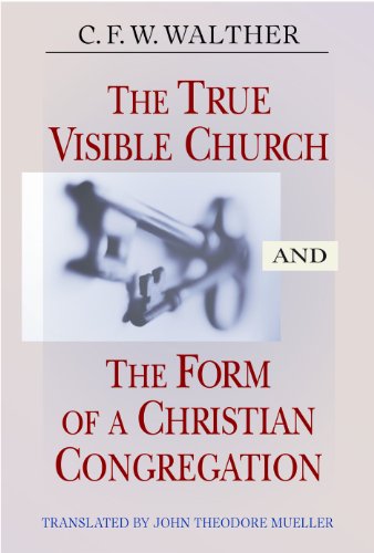 The True Visible Church And the Form of a Christian Congregation Cover
