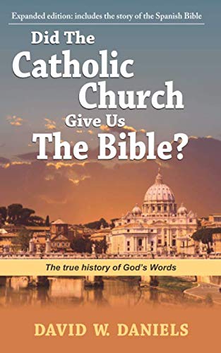 Did the Catholic Church Give Us the Bible? Cover
