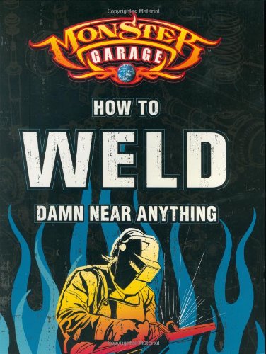 How to weld damn near anything. Cover