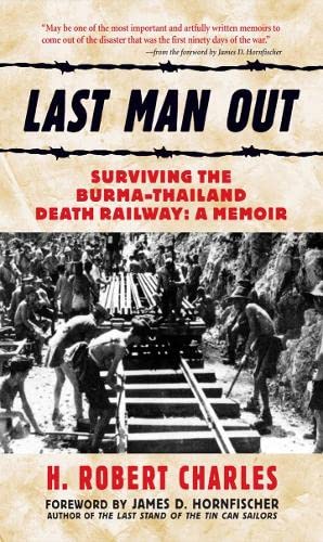 Last Man Out: Surviving the Burma-Thailand Death Railway Cover
