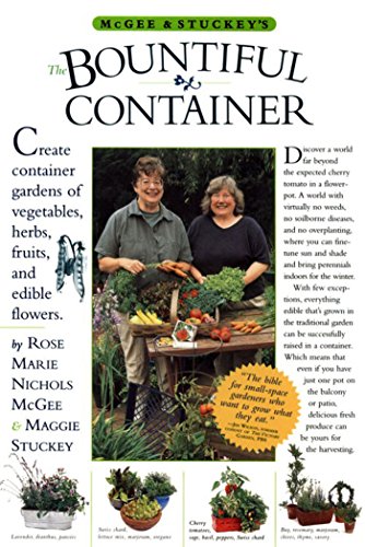 McGee & Stuckey's the bountiful container : a container garden of vegetables, herbs, fruits and edible flowers Cover