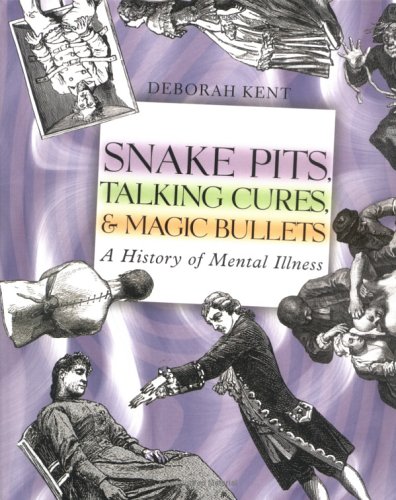 Snake pits, talking cures, & magic bullets Cover