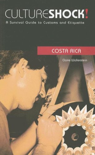 Culture Shock! Costa Rica: A Survival Guide to Customs and Etiquette (Cultureshock Costa Rica: A Survival Guide to Customs & Etiquette) Cover