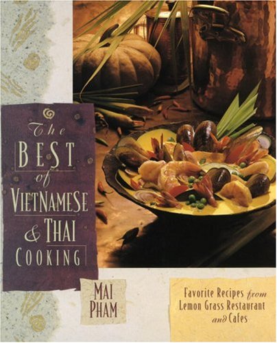 The Best of Vietnamese & Thai Cooking: Favorite Recipes from Lemon Grass Restaurant and Cafes Poster