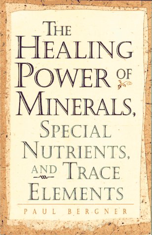 The healing power of minerals, special nutrients, and trace elements Cover