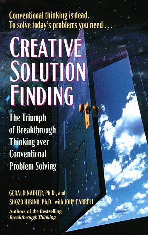 Creative Solution Finding : The Triumph of Breakthrough Thinking over Conventional Problem Solving Poster
