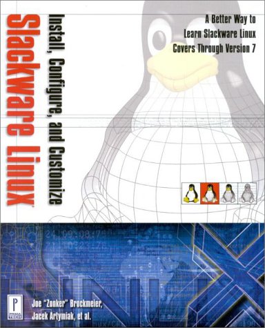 Install, Configure, and Customize Slackware LINUX (with CD-ROM) Cover