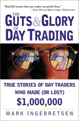 The guts and glory of day trading Cover