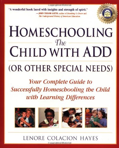 Homeschooling the child with ADD (or other special needs) Cover