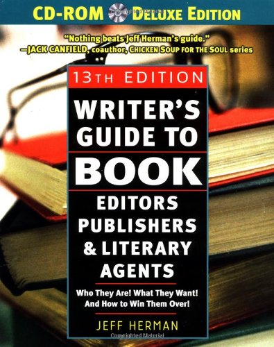 Writer's Guide to Book Editors, Publishers, and Literary Agents, 13th Edition (with CD-ROM): Who They Are! What They Want! And How to Win Them Over! (Writer's Guide) Cover