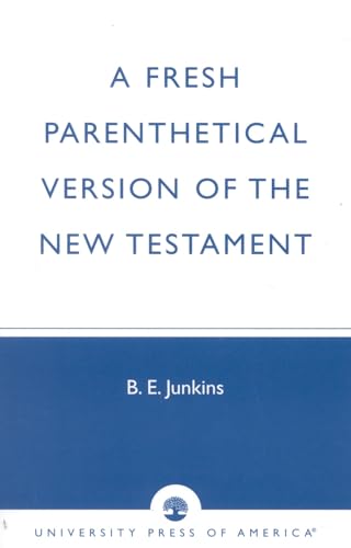 A Fresh Parenthetical Version of the New Testament Cover