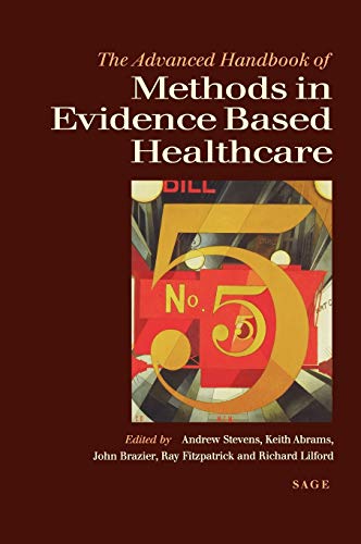 The advanced handbook of methods in evidence based healthcare Cover