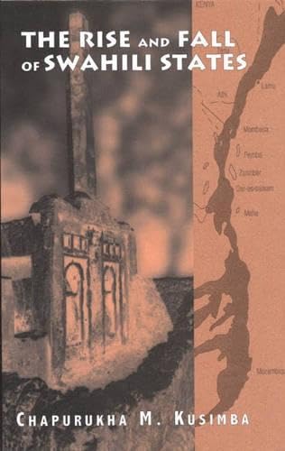 The rise and fall of Swahili states Cover