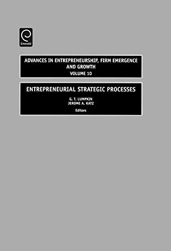 Entrepreneurial Strategic Processes (Advances in Entrepreneurship, Firm Emergence and Growth) Cover