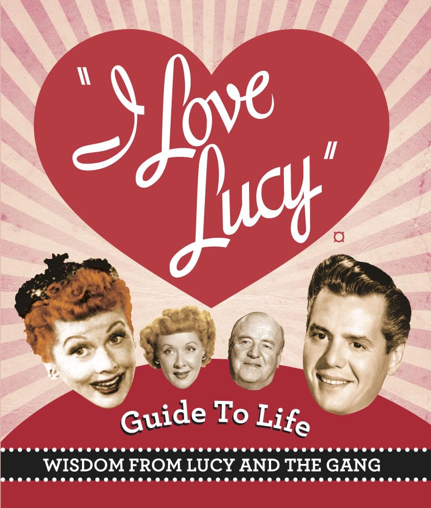 The I Love Lucy Guide to Life Cover