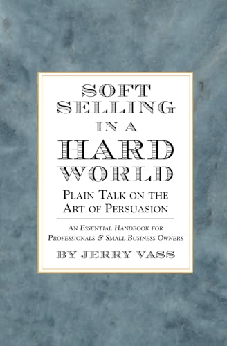 Soft Selling in a Hard World Cover